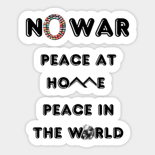 No War Peace At Home Peace in The World Sticker